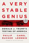 A Very Stable Genius Donald J Trump's Testing of America
