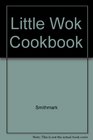 Little Wok Cookbook
