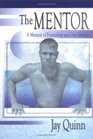 The Mentor A Memoir of Friendship and Gay Identity