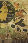 The Melody of Faith Theology in an Orthodox Key
