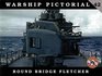 Warship Pictorial 42  Round Bridge Fletcher