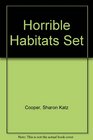 Horrible Habitats