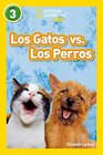 National Geographic Readers Los Gatos vs Los Perros