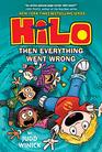 Hilo Book 5 Then Everything Went Wrong