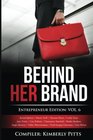 Behind Her BrandEntrepreneur Edition Volume 6