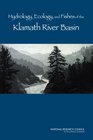 Hydrology Ecology and Fishes of the Klamath River Basin