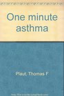 One minute asthma