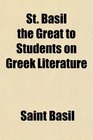 St Basil the Great to Students on Greek Literature