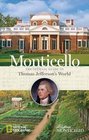 Monticello The Official Guide to Thomas Jefferson's World