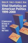 Vital Statistics on American Politics 19992000