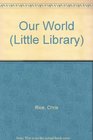 Our World (Little Library)