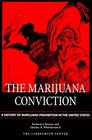 The Marijuana Conviction A History of Marijuana Prohibition in the United States