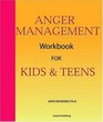 Anger Management Workbook for Kids and Teens