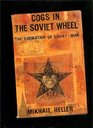 Cogs in the Wheel The Formation of Soviet Man