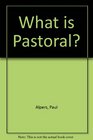 What Is Pastoral