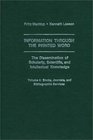 Information Through The Printed Word Volume 4 The Dissemination of Scholarly Scientific and Intellectual Knowledge