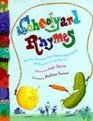 Schoolyard Rhymes Kids' Own Rhymes for RopeSkipping Hand Clapping Ball Bouncing and Just Plain Fun