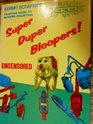 Super Duper Bloopers Hilarious RadioTVBlooper Collection