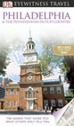 DK Eyewitness Travel Guide: Philadelphia  &  The Pennsylvania Dutch Country