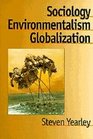 Sociology Environmentalism Globalization Reinventing the Globe