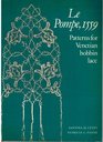 Le Pompe Fifteen Hundred FiftyNine Patterns for Venetian Bobbin Lace
