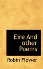 Eire And other Poems
