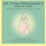 My Twin Pregnancy Week By Week The Ultimate Planner for Moms Expecting Twins
