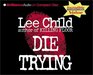Die Trying (Jack Reacher, Bk 2) (Audio CD) (Abridged)