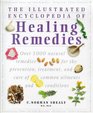 The Illustrated Encyclopedia of Healing Remedies (Illustrated Encyclopedia)