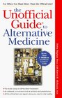 The Unofficial Guide to Alternative Medicine (Macmillan Lifestyles Guide)