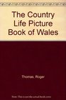 The Country Life Picture Book of Wales