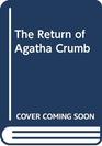 The Return of Agatha Crumb