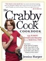 The Crabby Cook Cookbook Recipes and Rants
