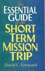 The Essential Guide to the Short Term Mission Trip