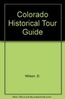 Colorado Historical Tour Guide