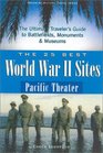 The 25 Best World War II Sites Pacific Theater  The Ultimate Traveler's Guide to the Battlefields Monuments and Museums