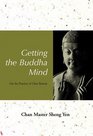 Getting the Buddha Mind On the Practice of Chan Retreat