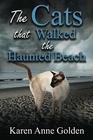 The Cats that Walked the Haunted Beach (The Cats that . . . Cozy Mystery)