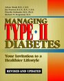 Managing Type II Diabetes Your Invitation to a Healthier Lifestyle