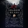 The Shadow Glass The Bone Witch Series book 3