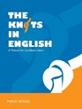 The Knots in English A Manual for Caribbean Users