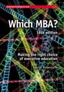 WHICH MBA  A critical guide to the world's best MBAs