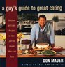 A Guy's Guide to Great Eating BigFlavored FatReduced Recipes for Men Who Love to Eat