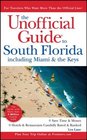 The Unofficial Guide to South Florida including Miami  the Keys