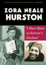 Zora Neale Hurston I Have Been in Sorrow's Kitchen