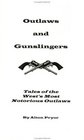 Outlaws and Gunslingers