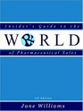 Insider's Guide to the World of Pharmaceutical Sales Seventh Edition