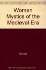 Women Mystics of the  Medieval Era