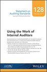 Statement on Auditing Standards Number 128 Using the Work of Internal Auditors