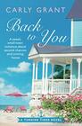 Back to You: A sweet, small-town romance about second chances and coming home (Turning Tides)